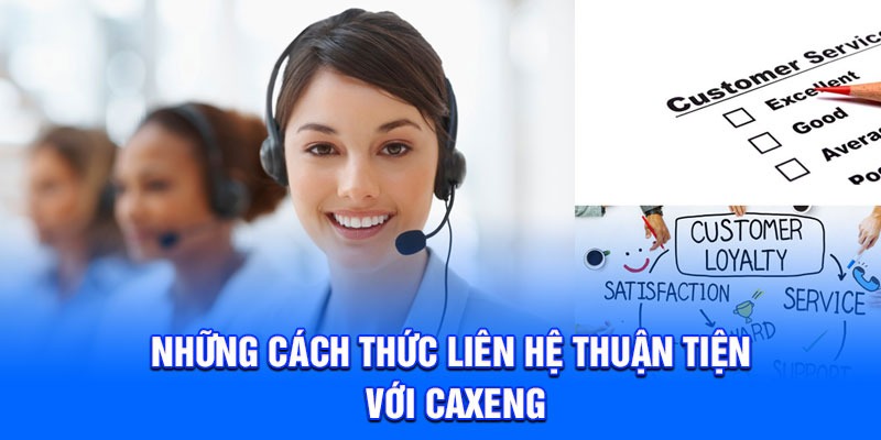 Những cách thức liên hệ thuận tiện với Caxeng