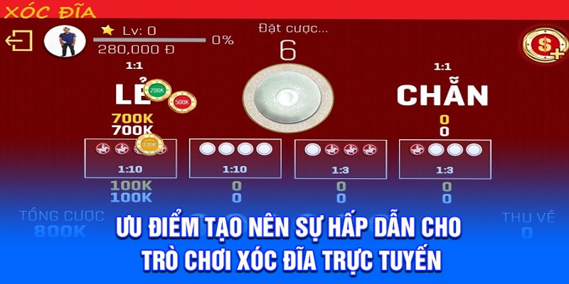 Ưu điểm tạo nên sự hấp dẫn cho trò chơi xóc đĩa trực tuyến