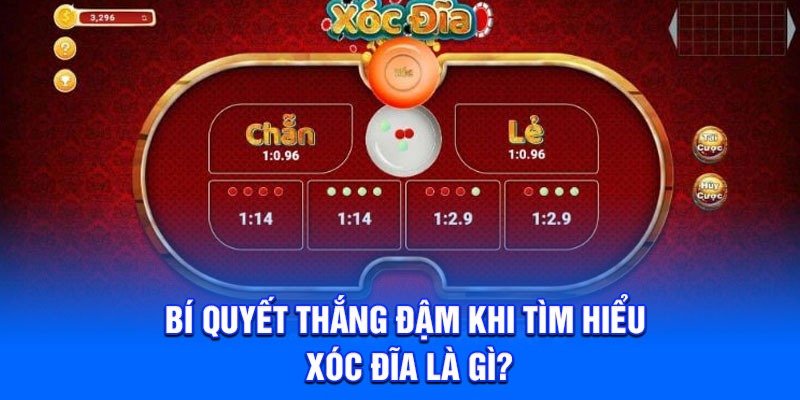 Bí quyết thắng đậm khi tìm hiểu xóc đĩa là gì?