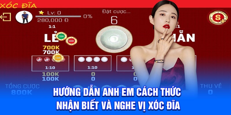 Hướng dẫn anh em cách thức nhận biết và nghe vị xóc đĩa
