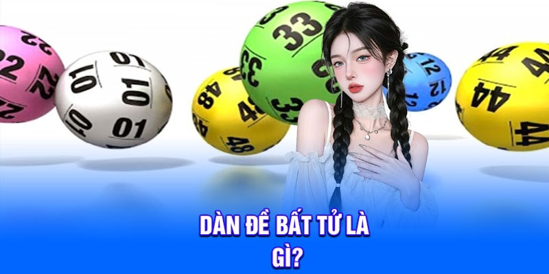 Dàn đề bất tử là gì?